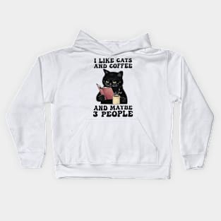 I Like Cats And Coffee And Maybe 3 People Kids Hoodie